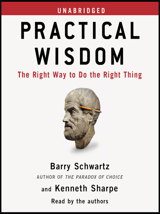 Title details for Practical Wisdom by Barry Schwartz - Available